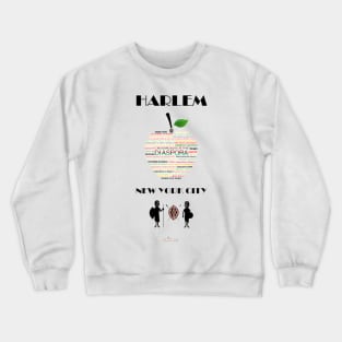 Harlem, New York City, Crossroads of the Diaspora Crewneck Sweatshirt